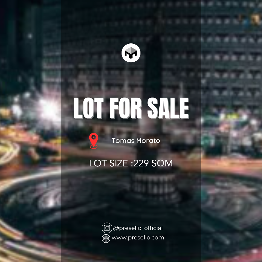 Prime 229 SQM Lot for Sale in Tomas Morato-1.jpg